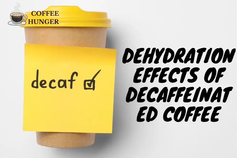 ehydration Effects of Decaffeinated Coffee: