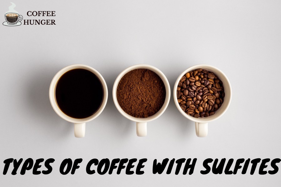 Types of Coffee with Sulfites